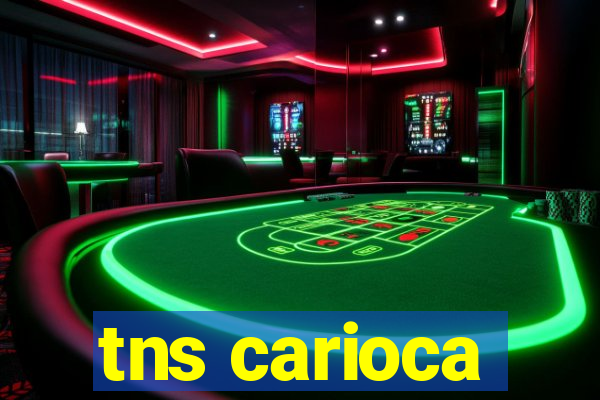 tns carioca